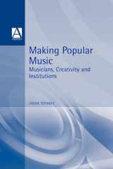 Making Popular Music Musicians, Creativity and Institutions cover image