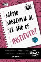 ¿Cómo sobrevivir al primer año de instituto?: Seis amigas, seis vidas distintas, un curso por delante... Un libro ideal para adolescentes que se ... (Novela juvenil "Las Seis") (Spanish Edition) cover image