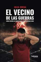 El vecino de las guerras: Cómo España ha conquistado a un refugiado sirio (Spanish Edition) cover image