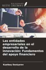 Las entidades empresariales en el desarrollo de la innovación: Fundamentos del apoyo financiero (Spanish Edition) cover image