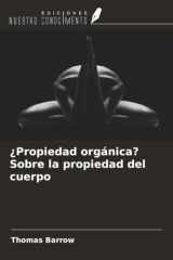 ¿Propiedad orgánica? Sobre la propiedad del cuerpo (Spanish Edition) cover image