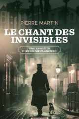 Le chant des invisibles: Une enquête d'Anselme Planchec cover image