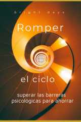 Romper el ciclo superar las barreras psicológicas para ahorrar cover image