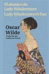 El Abanico de Lady Windermere - Lady Windermere's Fan Texto Paralelo Bilingüe - Bilingual Edition: Inglés - Español / English - Spanish cover image