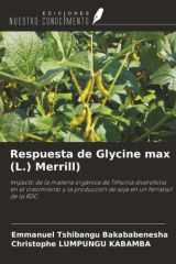 Respuesta de Glycine max (L.) Merrill): Impacto de la materia orgánica de Tithonia diversifolia en el crecimiento y la producción de soja en un ferralsol de la RDC (Spanish Edition) cover image