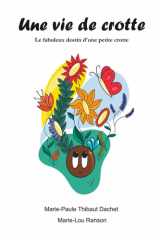 Une vie de crotte: Le fabuleux destin d'une petite crotte cover image