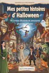 Mes petites histoires d’Halloween: 10 contes illustrés et amusants pour les enfants - À écouter dès 3 ans ou à lire dès 6 ans - Monstres gentils et belles valeurs cover image