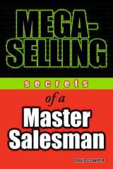 Mega-Selling Secrets of a Master Salesman cover image