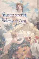 Le Musée secret de la comtesse de Caen cover image
