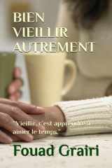 BIEN VIEILLIR AUTREMENT: “Vieillir, c’est apprendre à aimer le temps.” cover image