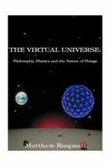 The Virtual Universe Philosophy, Physics and the Nature of Things cover image