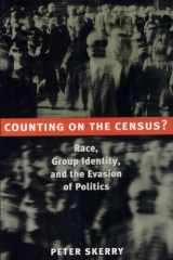 Counting on the Census? Race, Group Identity, and the Evasion of Politics cover image