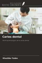 Caries dental: Perfil bacteriológico de la caries dental (Spanish Edition) cover image