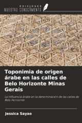Toponimia de origen árabe en las calles de Belo Horizonte Minas Gerais: La influencia árabe en la denominación de las calles de Belo Horizonte (Spanish Edition) cover image