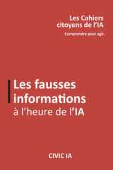 Les fausses informations à l’heure de l’IA (Cahier citoyens de l'IA) cover image