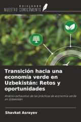 Transición hacia una economía verde en Uzbekistán: Retos y oportunidades: Análisis exhaustivo de las prácticas de economía verde en Uzbekistán (Spanish Edition) cover image