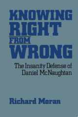Knowing Right From Wrong The Insanity Defense of Daniel McNaughtan cover image
