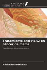 Tratamiento anti-HER2 en cáncer de mama: De la biología a la práctica clínica (Spanish Edition) cover image