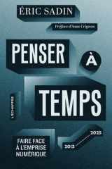 Penser à temps: Faire face à l’emprise numérique (2013-2025) cover image