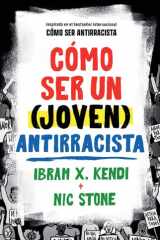 Cómo Ser un (joven) Antirracista / How to Be a (Young) Antiracist cover image