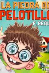 La Piedra de Pelotillo Travesuras de Pelotillo cover image