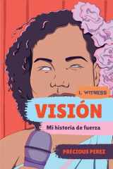 Visión (Vision Spanish Language Edition) Mi Historia de Fuerza cover image