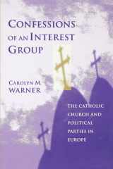 Confessions of an Interest Group The Catholic Church and Political Parties in Europe cover image
