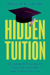Hidden Tuition: An Insider’s Guide to College Pricing and Financial Aid cover image