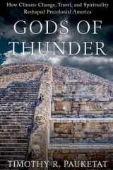 Gods of Thunder: How Climate Change, Travel, and Spirituality Reshaped Precolonial America cover image