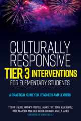 Culturally Responsive Tier 3 Interventions for Elementary Students: A Practical Guide for Teachers and Leaders cover image