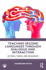 Teaching Second Languages through Dialogue and Interaction: Actions, Turns, and Sequences cover image