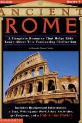 Ancient Rome A Complete Resource That Helps Kids Learn about This Fascinating Civilization-Includes Background Information, a Play, Writing and Word Study Activities, Art Projects, and a Full Color Poster cover image