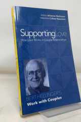 Supporting Love: How Love Works in Couple Relationships cover image