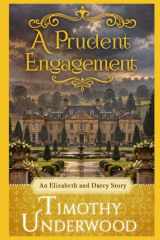 A Prudent Engagement: An Elizabeth and Darcy Story (Mr. Underwood's Elizabeth & Darcy Stories) cover image