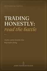 Trading Honestly: read the battle: 16 price action mistakes that keep traders losing, and how to fix them cover image