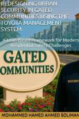 Redesigning Urban Security in Gated Communities Using the Toyota Management System: A Lean-Based Framework for Modern Residential Safety Challenges cover image
