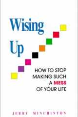 Wising Up How to Stop Making Such a Mess of Your Life cover image