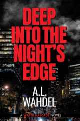 Deep Into the Night's Edge: A Water Kascade Novel cover image