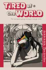 Tired of the world: For everyone going through a tough time cover image