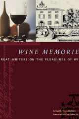 Wine Memories: Great Writers on the Pleasures of Wine cover image