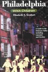 Philadelphia with Children A Guide to the Delaware Valley, Inlcuding Lancaster and Hershey cover image