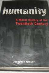 Humanity:Moral History of 20th Century cover image