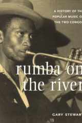 Rumba on the River: A History of the Popular Music of the Two Congos cover image