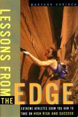 Lessons from the Edge Extreme Athletes Show You How to Take on High Risk and Succeed cover image