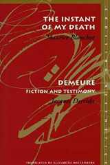The Instant of My Death /<I>Demeure</I>: Fiction and Testimony (Meridian: Crossing Aesthetics) cover image