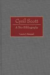 Cyril Scott: A Bio-Bibliography (Bio-Bibliographies in Music) cover image