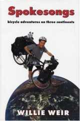Spokesongs Bicycle Adventures on Three Continents cover image