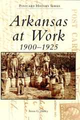 Arkansas at Work 1900-1925 cover image