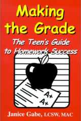 Making the Grade The Teen's Guide to Homework Success cover image