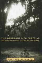 The Abundant Life Prevails: Religious Traditions on Saint Helena Island cover image
